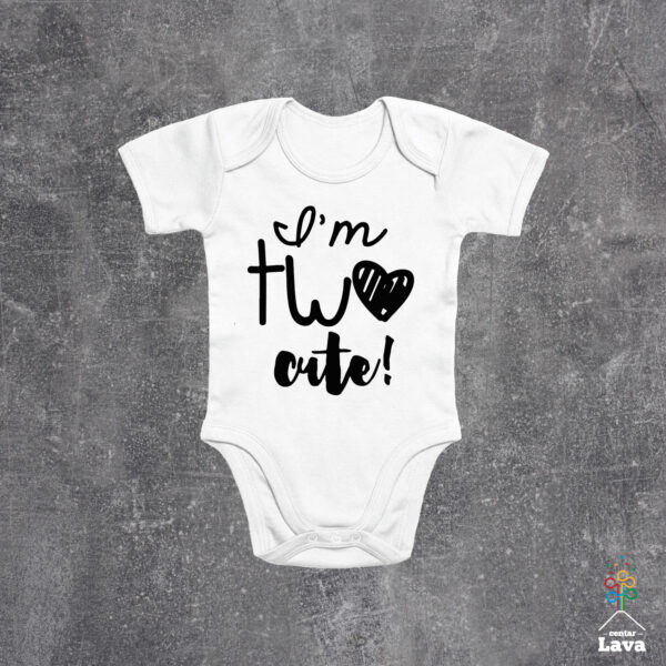 I'm two cute