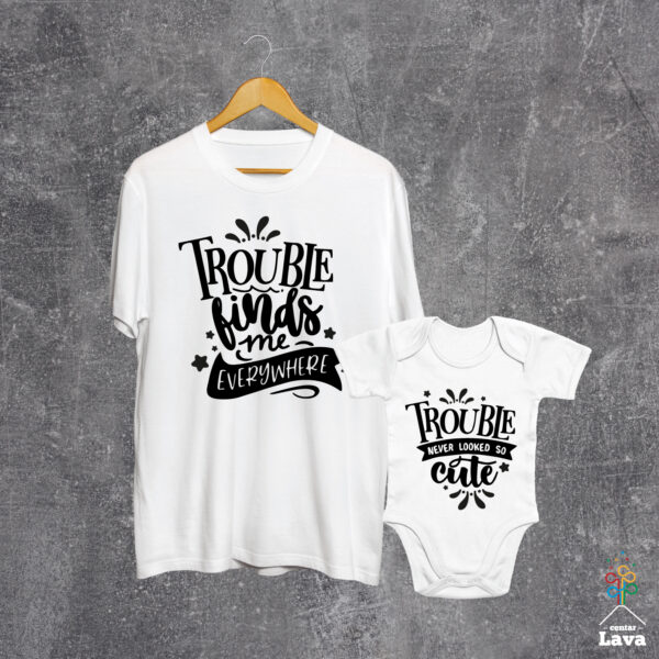 Trouble finds me everywhere komplet