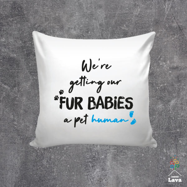 We are getting our fur babies a pet human - Slika 2