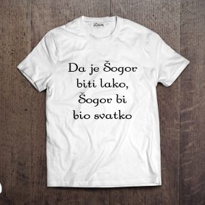da je šogor biti lako majica