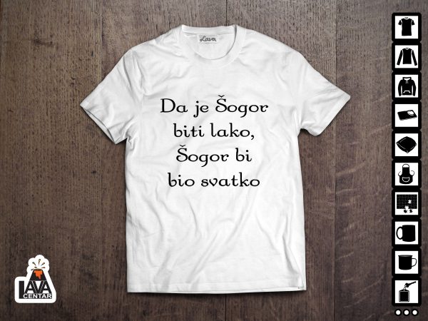 da je šogor biti lako majica