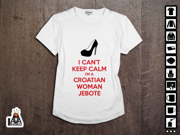 i can't keep calm i'm a croatian woman