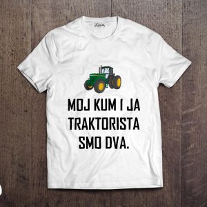 moj kum i ja traktorista smo dva majica