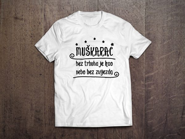 muškarac bez trbuha je kao nebo bez zvijezda majica