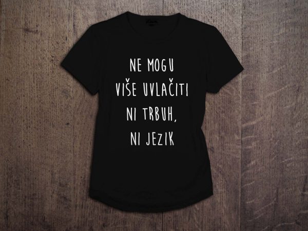 ne mogu više uvlačiti trbuh majica