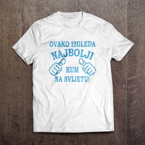 ovako izgleda najbolji kum majica