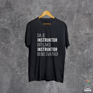 da je instruktor biti lako majica