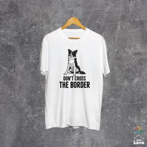 don't cross the border majica