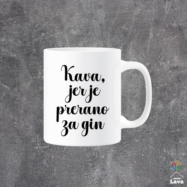 kava jer je prerano za gin šalica