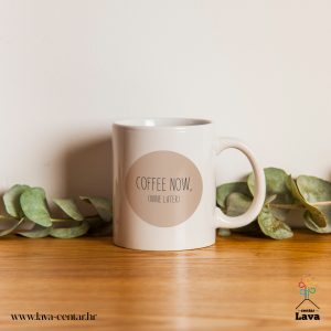coffee now wine later šalica