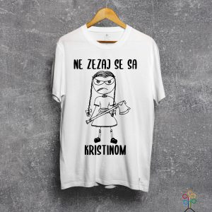 ne zezaj se sa kristinom majica
